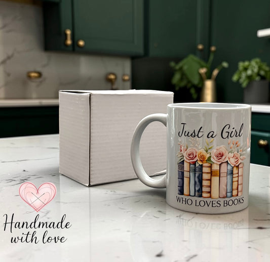 Mug - Handmade Gifts - Just a Girl who Loves Books